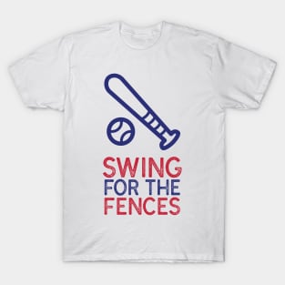 Swing For The Fences T-Shirt